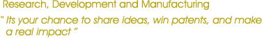 Research, Development and Manufacturing